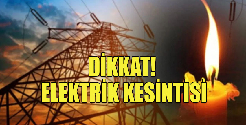 Koruçam, Akdeniz, Kayalar ve Sadrazamköy’de yarın 3 saatlik elektrik kesintisi