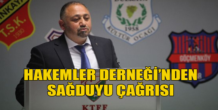 K.T. Futbol Hakem ve Gözlemciler Derneği Başkanı Muhtaroğlu: Bizleri eleştirebilirsiniz, kızabilirsiniz ancak hakarete varan hareketleri hiç hak etmiyoruz