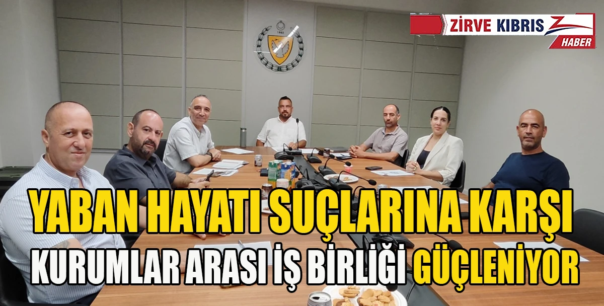 Kuzey Kıbrıs Yaban Hayat Su&ccedil;ları İstişare Komitesi d&ouml;rd&uuml;nc&uuml; kez toplandı