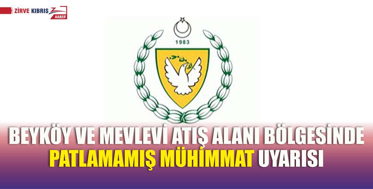 Lefkoşa Kaymakamlığı'ndan patlamamış mühimmatlarla ilgili uyarı