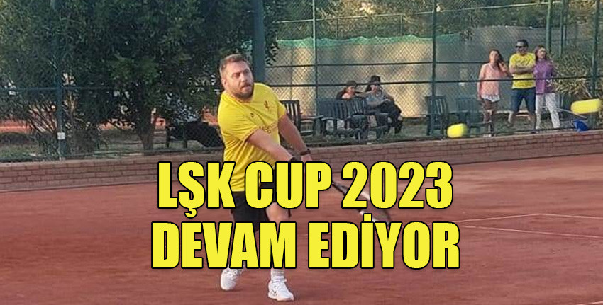 LŞK CUP 2023 karşılaşmalar ile devam ediyor