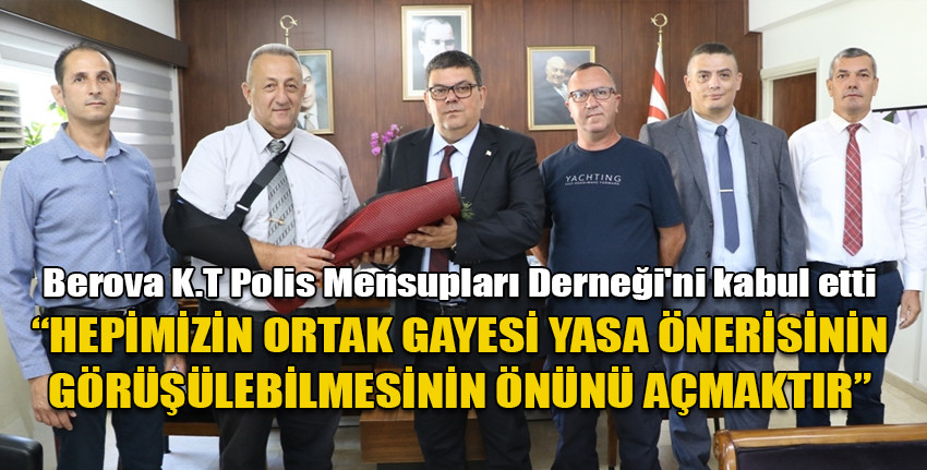 Maliye Bakanı Berova, K.T. Polis Mensupları Derneği'ni kabul etti: Polis emeklilik yaşı ele alındı