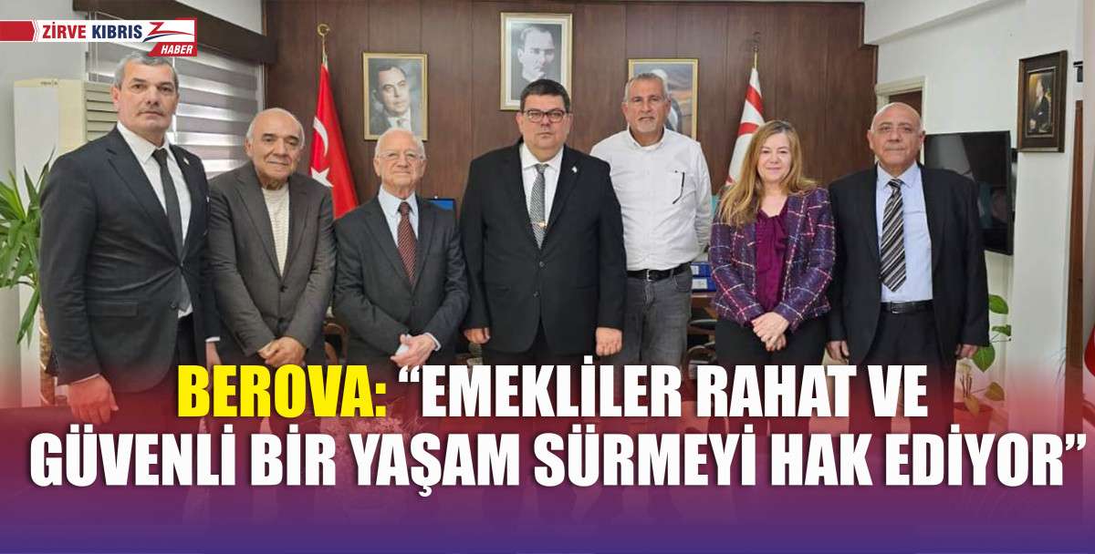 Maliye Bakanı Özdemir Berova, Kıbrıs Türk Emekliler Derneği heyetini kabul etti