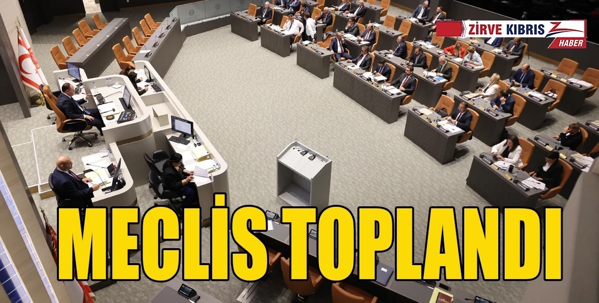 Meclis Genel Kurulu toplandı