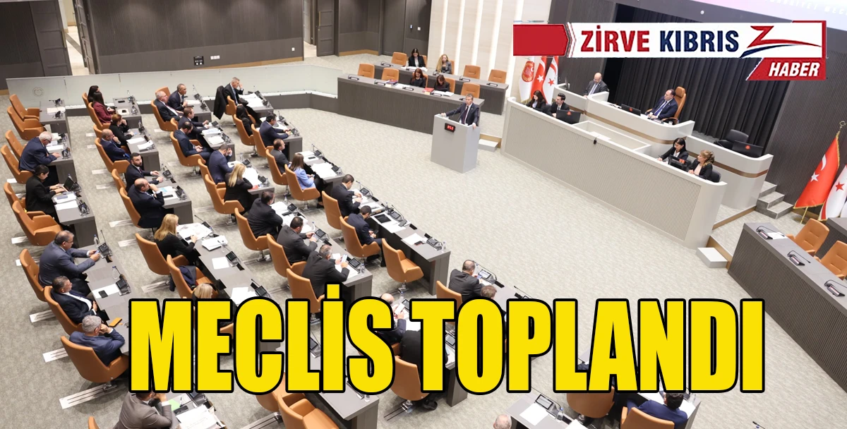 Meclis Genel Kurulu toplandı