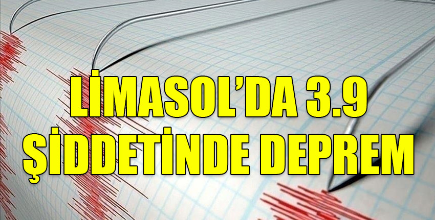 Meteoroloji Dairesi Limasol’daki depremin 3.9 şiddetinde olduğunu açıkladı