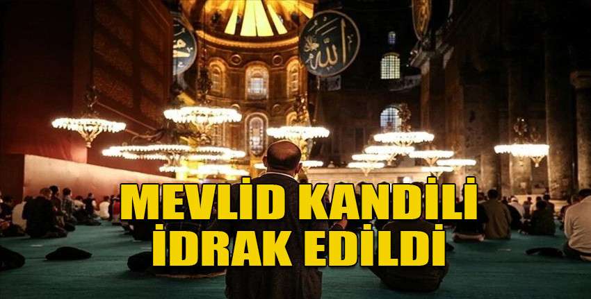 Mevlid Kandili dolayısıyla bugün resmi tatil...