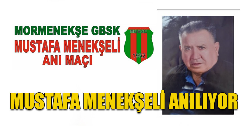 Mustafa Menekşeli anı maçı 16 Eylül'de