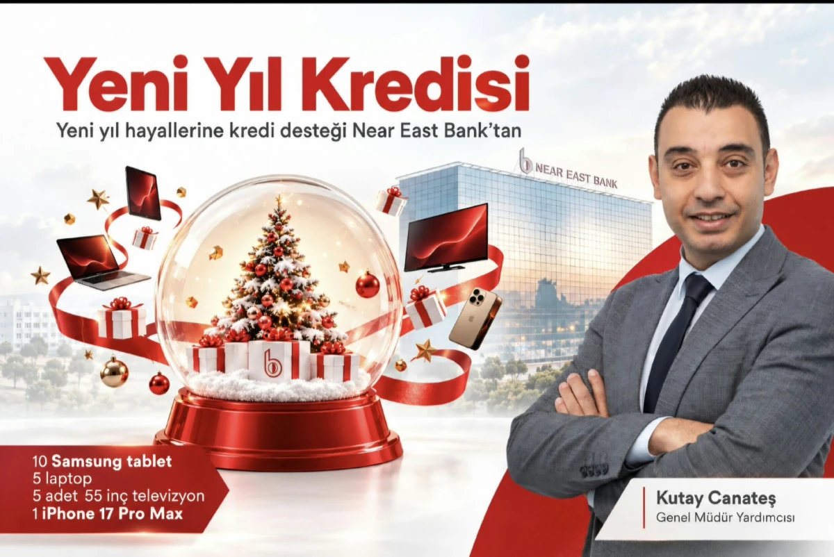 Near East Bank&rsquo;tan yeni yıl planlarına hediyeli kredi desteği