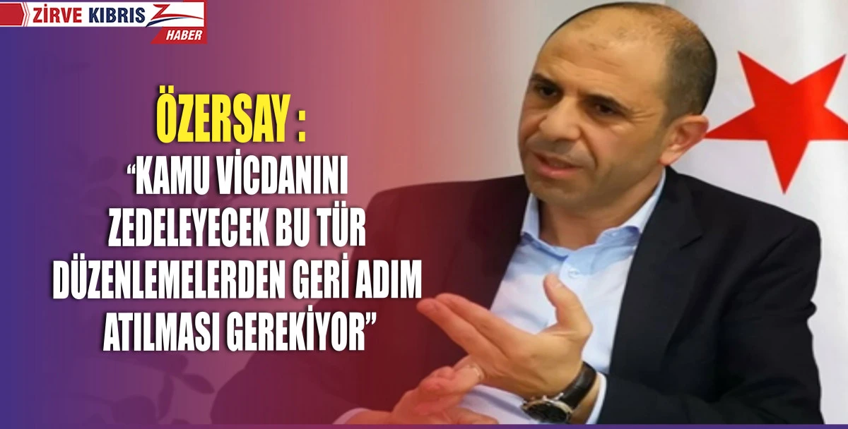  Özersay, “batık kredilerle ilgili af içeren düzenleme” konusunda açıklama yaptı