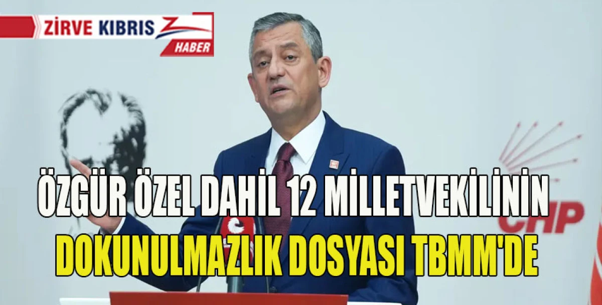 &Ouml;zg&uuml;r &Ouml;zel ve 12 milletvekilinin daha dokunulmazlık dosyası TBMM'de