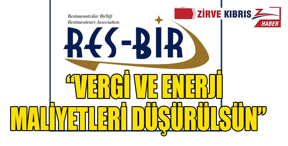 Restorancılar Birliği'nden maliyetlerin d&uuml;ş&uuml;r&uuml;lmesi &ccedil;ağrısı