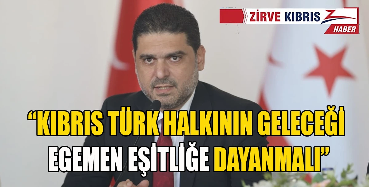 Savaşan: &ldquo;KKTC&rsquo;nin varlığı ve egemen eşitliğimiz tartışma konusu değildir&rdquo;