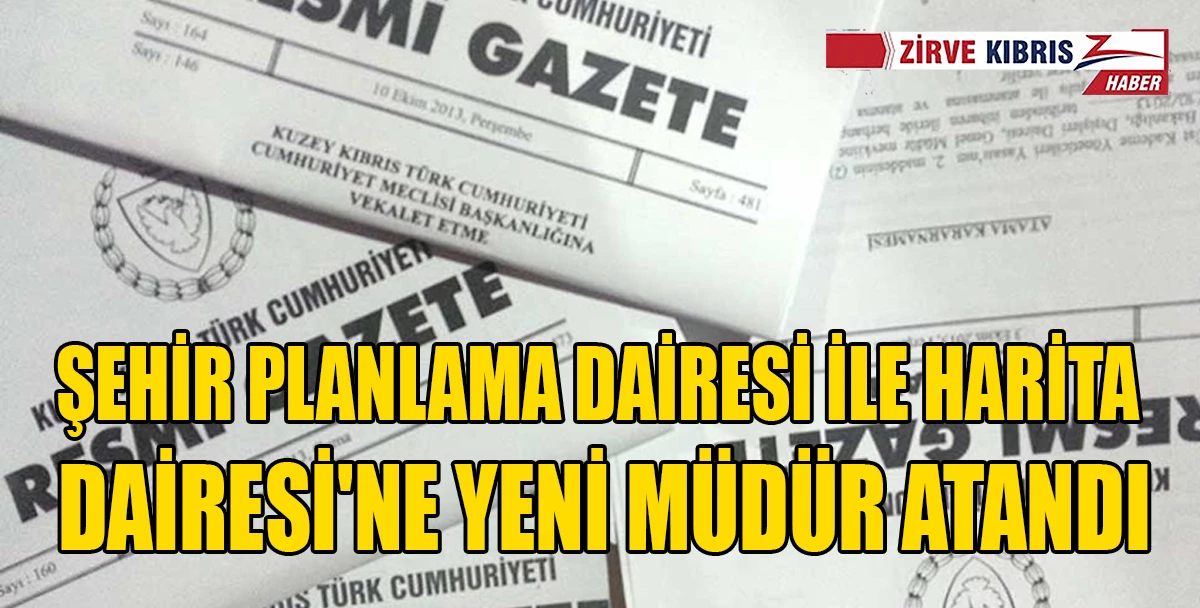 Şehir Planlama ve Harita Dairelerine Yeni M&uuml;d&uuml;r