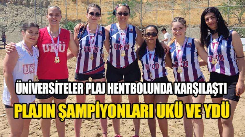 Üniversiteler plaj hentbolunda şampiyon UKÜ ve YDÜ