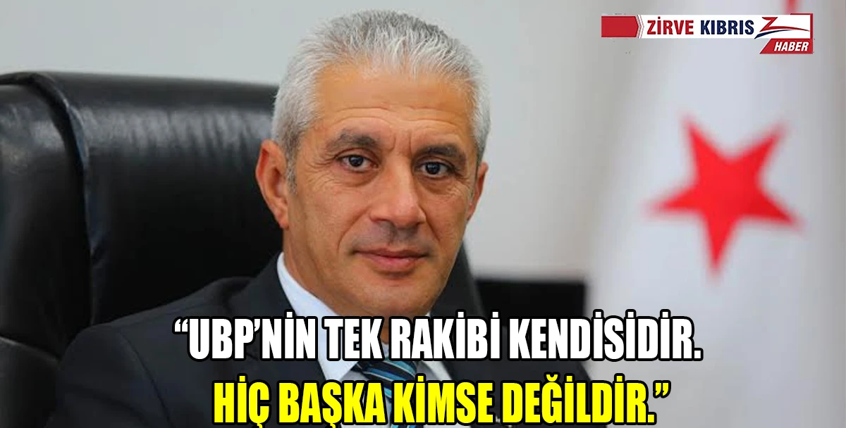  Ta&ccedil;oy: UBP&rsquo;nin en k&ouml;t&uuml; hali CTP&rsquo;nin en iyi haliyle yarışabilecek durumdadır