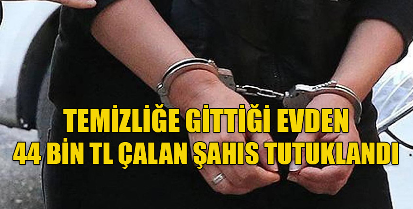Taşkınköy'de hırsızlık! 1 kişi tutuklandı