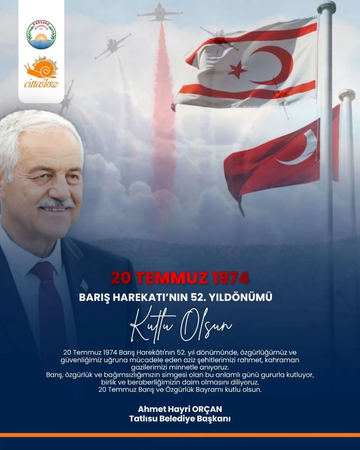  Tatlısu Belediye Başkanı Ahmet Hayri Or&ccedil;an&rsquo;dan 20 Temmuz mesajı