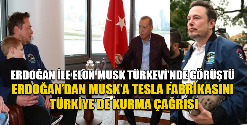 T.C. Cumhurbaşkanı Erdoğan'dan Musk'a çağrı ve davet