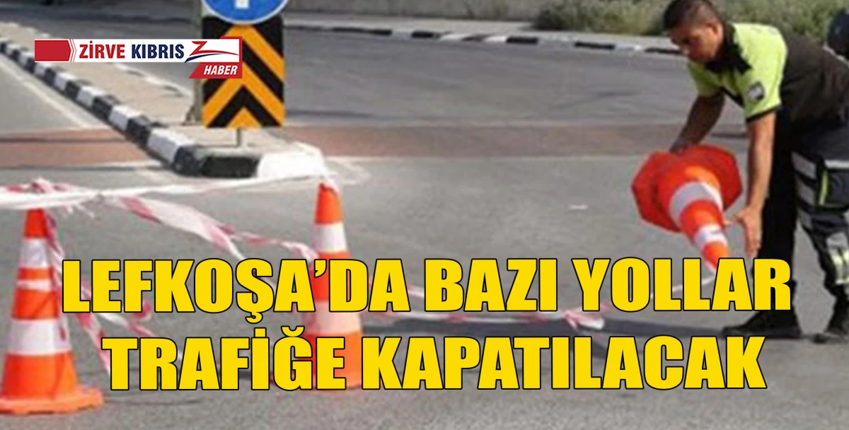 T&ouml;ren provası i&ccedil;in bazı yollar trafiğe kapatılacak