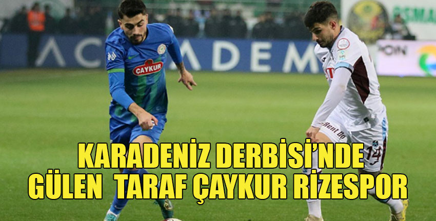 Trabzonspor deplasmanda Ç. Rizespor'a 1-0 mağlup oldu.