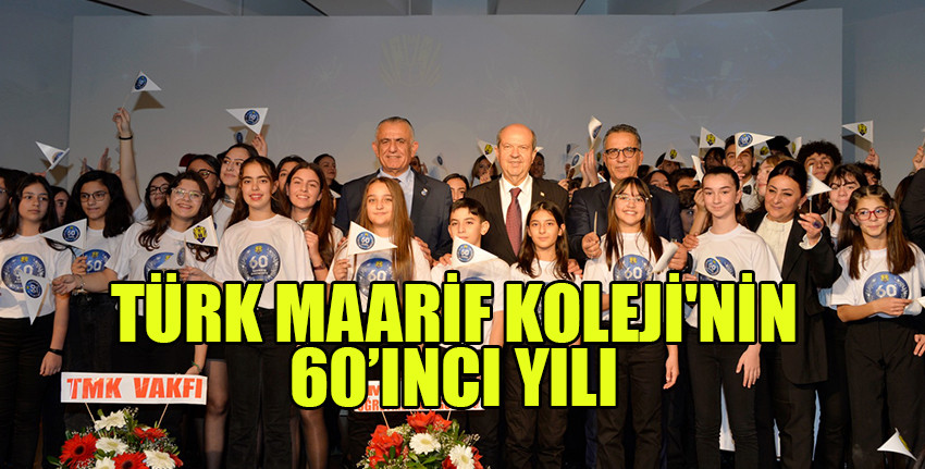 Türk Maarif Koleji'nin (TMK), kuruluşunun 60’ıncı yıl dönümü kutlandı.