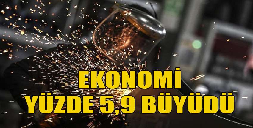 Türkiye ekonomisi üçüncü çeyrekte yüzde 5,9 büyüdü