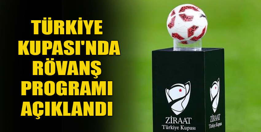 Türkiye Kupası'nda yarı final ikinci maçlarının programı açıklandı