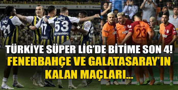 Türkiye Süper Lig'de Fenerbahçe ve Galatasaray'ın kalan maçları ve puan durumu