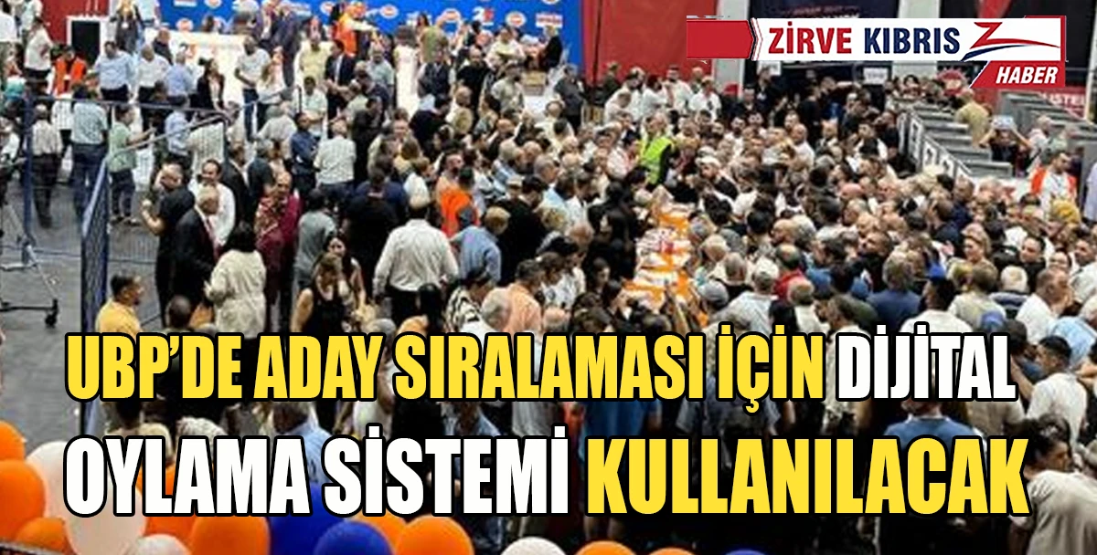 UBP&rsquo;de aday sıralaması dijital oylamayla yapılacak