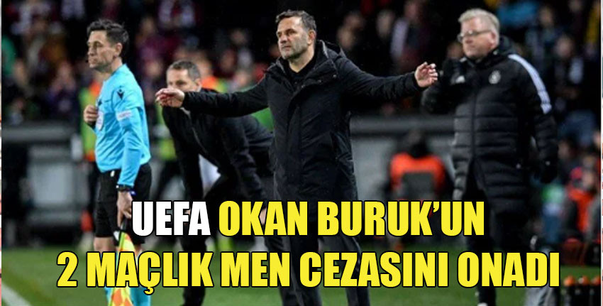 UEFA, Okan Buruk'un men cezasını onadı