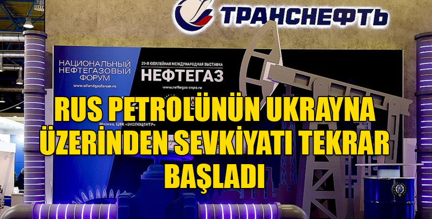 Ukrayna üzerinden Macaristan’a giden Rus petrolü sevkiyatı başladı