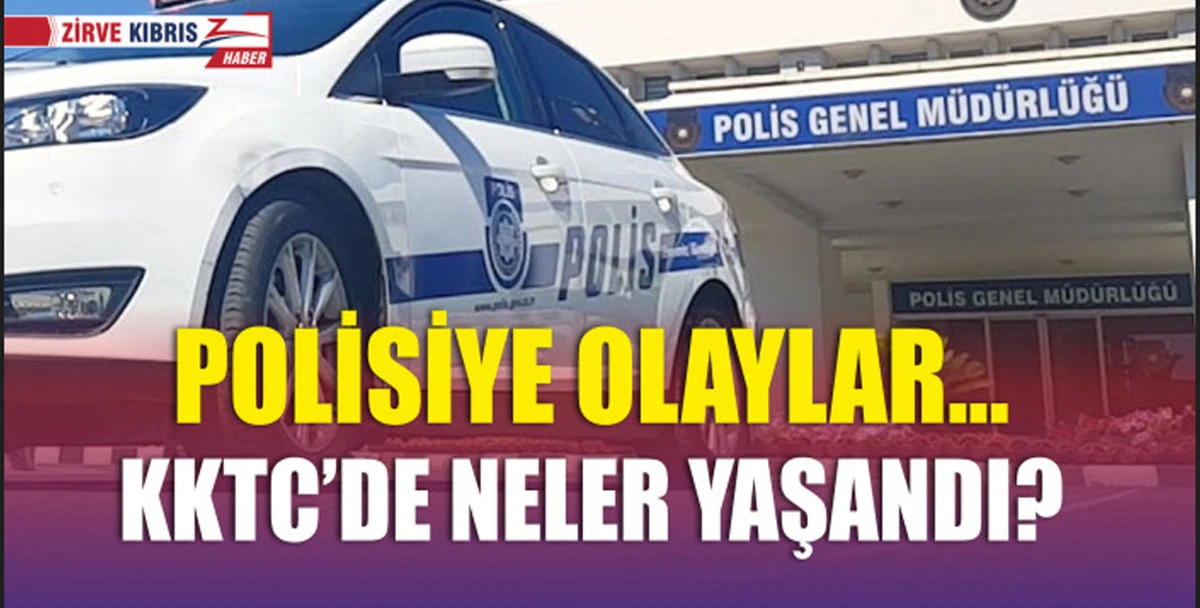 &Uuml;lke genelinde yaşanan polisiye olaylar...