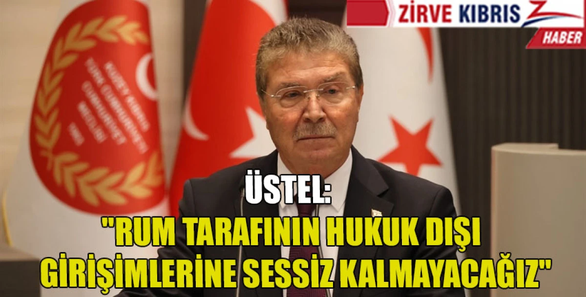 &Uuml;stel: "Rum Tarafının M&uuml;lkiyet Hamlesi KKTC Ekonomisini Hedef Alıyor"