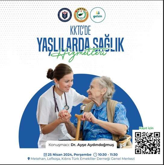 “Yaşlılarda sağlık hizmetleri” konulu seminer 25 Nisan'da Emekliler Derneği'nde