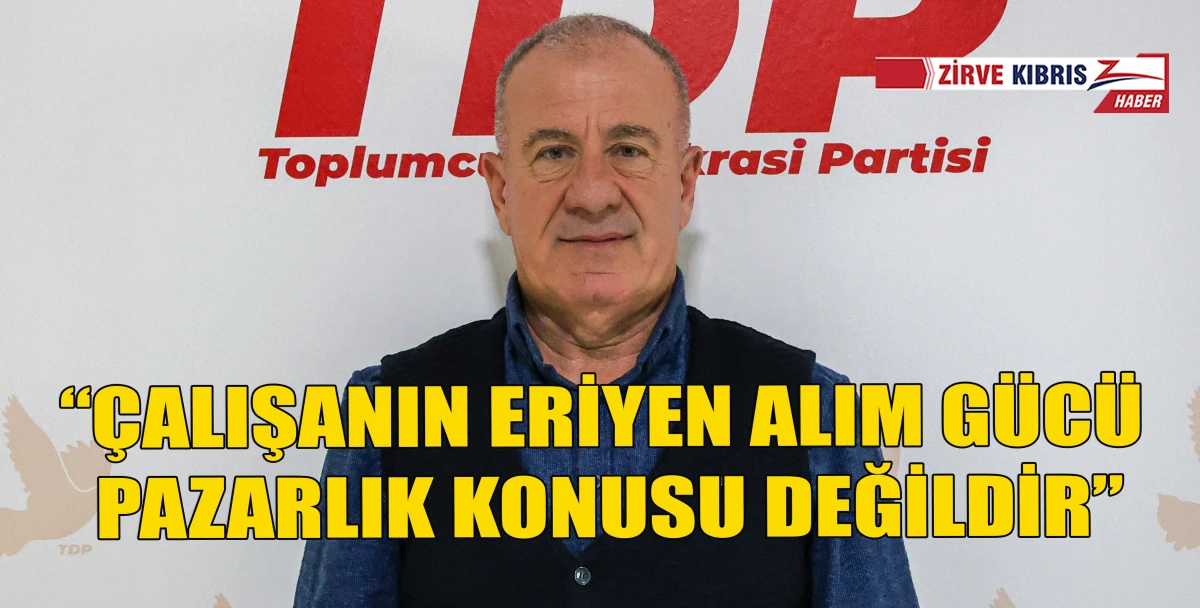 Yaylalı: Enflasyonun faturası &ccedil;alışana kesilemez