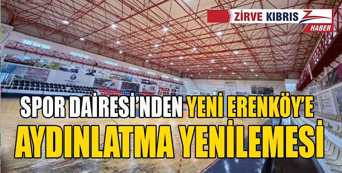 Yeni Erenk&ouml;y Spor Salonu&rsquo;nun Işıkları Yenilendi