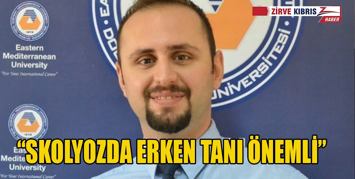 Yurt: Gazimağusa&rsquo;da Her 100 Ortaokul &Ouml;ğrencisinden Beşinde Skolyoz Var
